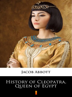 cover image of History of Cleopatra, Queen of Egypt